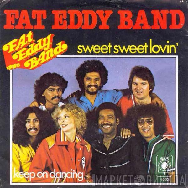 Fat Eddy Band - Sweet Sweet Lovin'