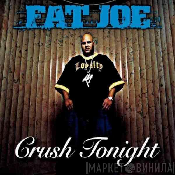 Fat Joe - Crush Tonight