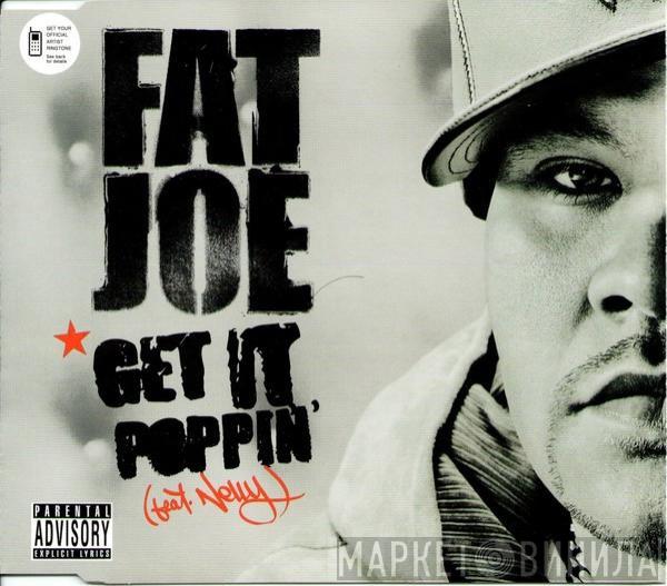 Fat Joe, Nelly - Get It Poppin'