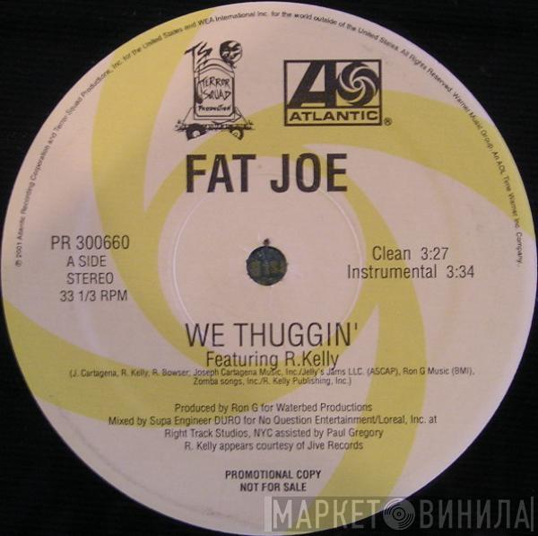 Fat Joe - We Thuggin'