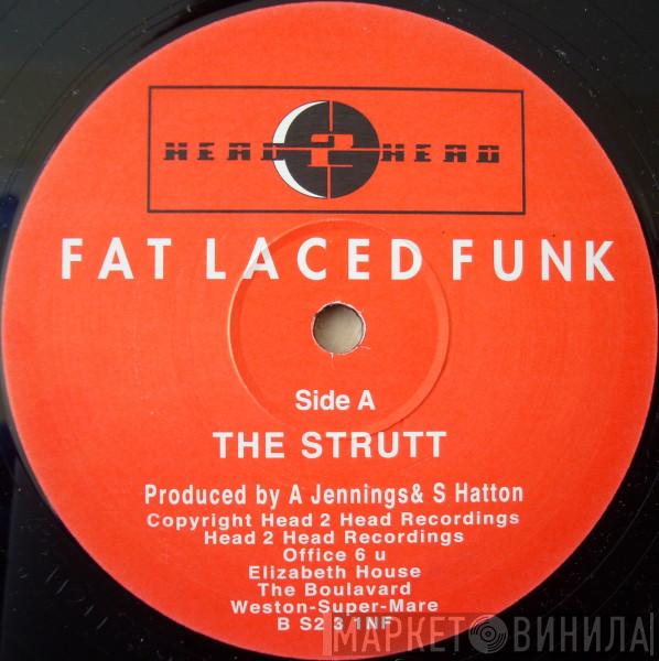 Fat Laced Funk - The Strutt