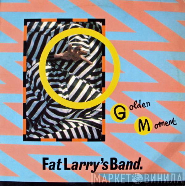 Fat Larry's Band - Golden Moment