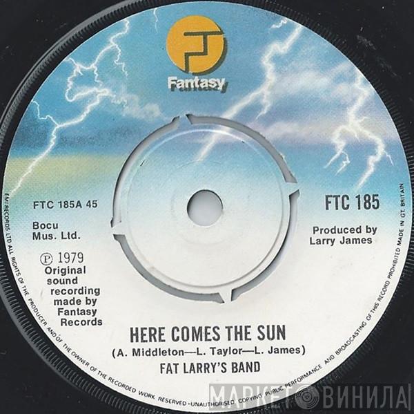 Fat Larry's Band - Here Comes The Sun