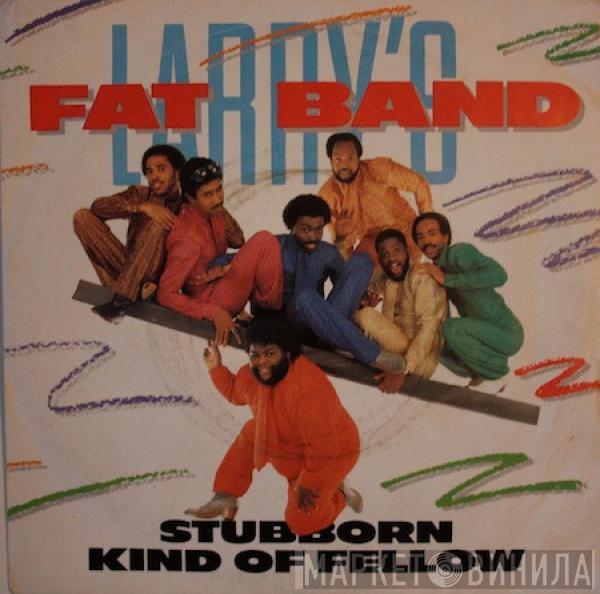 Fat Larry's Band - Stubborn Kind Of Fellow