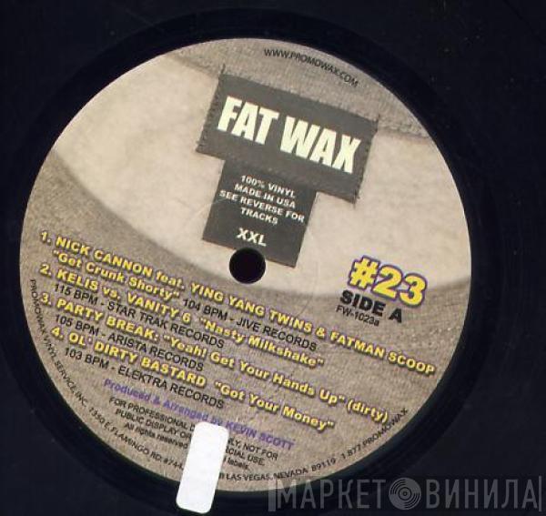  - Fat Wax #23