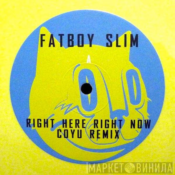 Fatboy Slim, X-Press 2 - Right Here Right Now (Coyu Remix) / Muzik Xpress (Coyu Remix)