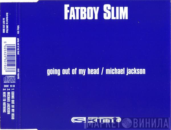 Fatboy Slim - Going Out Of My Head / Michael Jackson