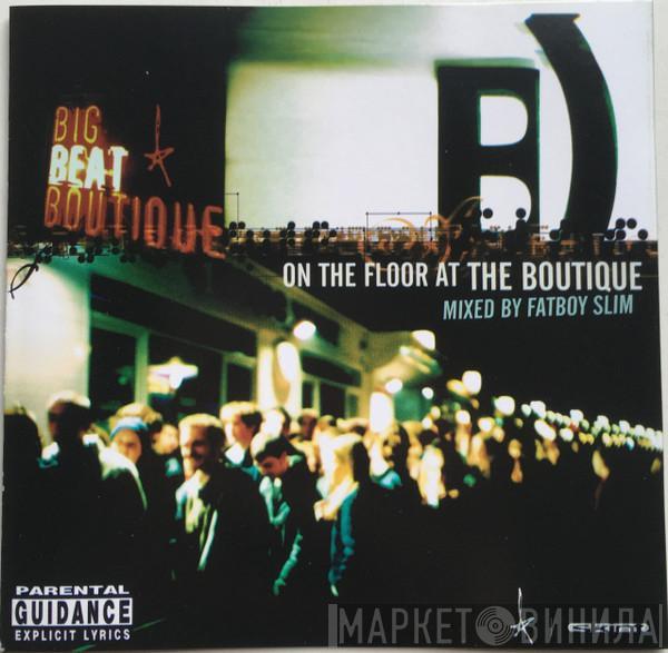 Fatboy Slim - On The Floor At The Boutique