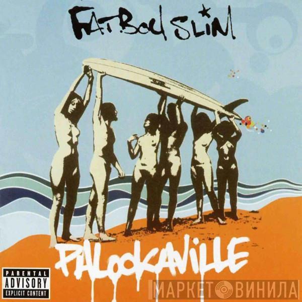 Fatboy Slim - Palookaville