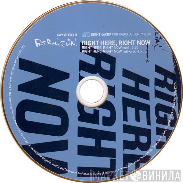  Fatboy Slim  - Right Here, Right Now