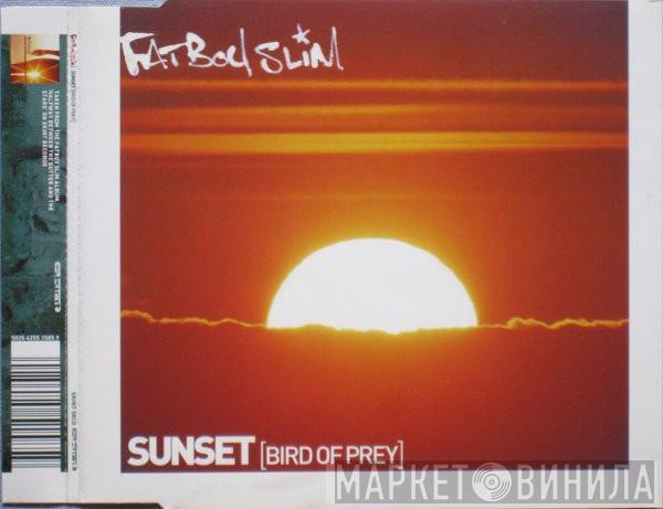 Fatboy Slim - Sunset (Bird Of Prey)