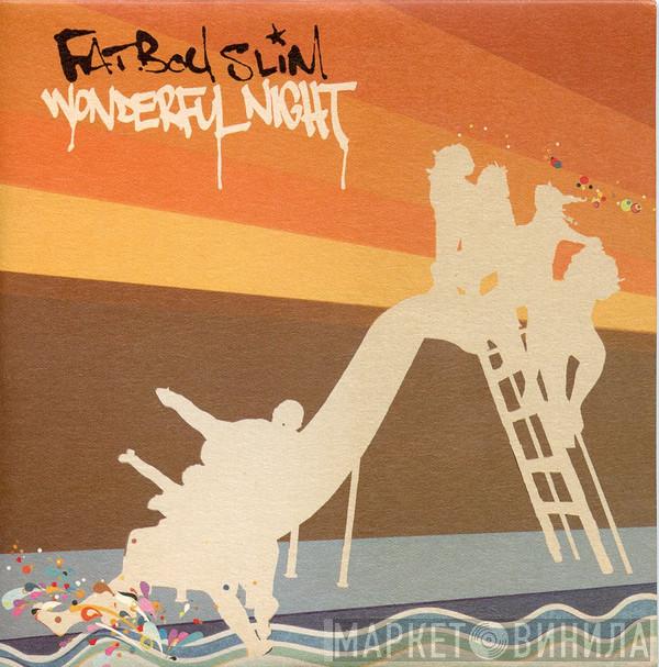 Fatboy Slim - Wonderful Night