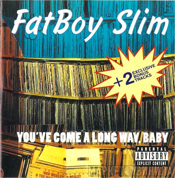  Fatboy Slim  - You've Come A Long Way, Baby