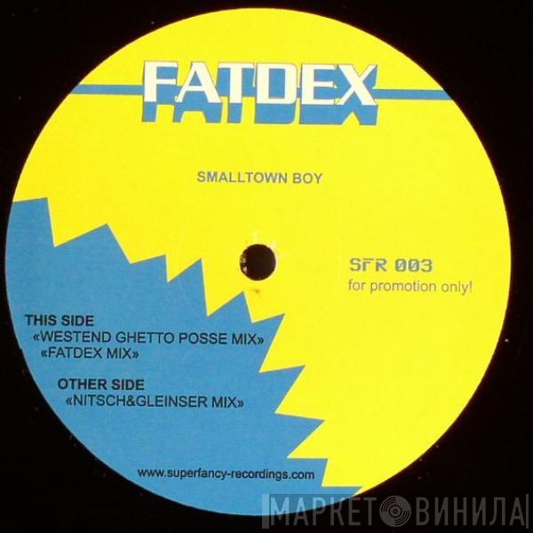 Fatdex - Smalltown Boy