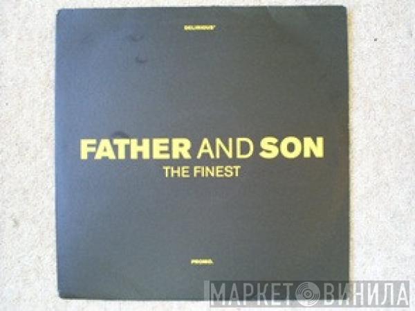 Father And Son - The Finest