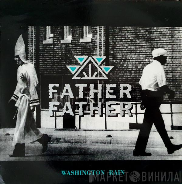 Father Father - Washington Rain