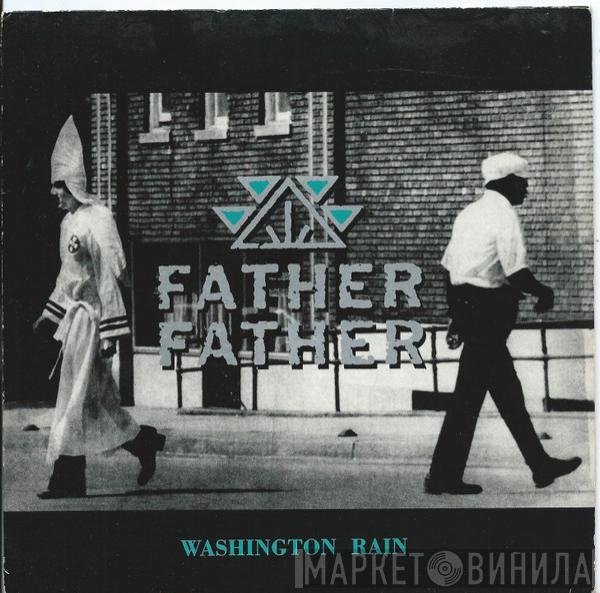 Father Father - Washington Rain