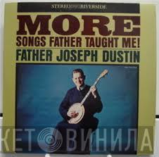 Father Joseph Dustin - More Songs Father Taught Me