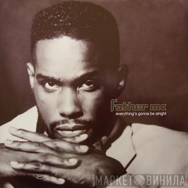 Father MC - Everything's Gonna Be Alright
