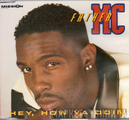 Father MC - Hey, How Ya Doin'