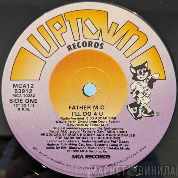 Father MC - I'll Do 4 U