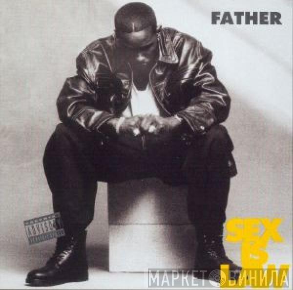 Father MC - Sex Is Law