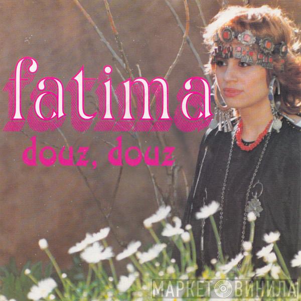 Fatima  - Douz Douz
