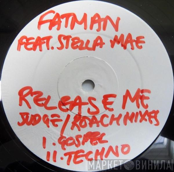 Fatman - Release Me