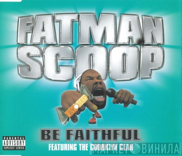 Fatman Scoop, Crooklyn Clan - Be Faithful