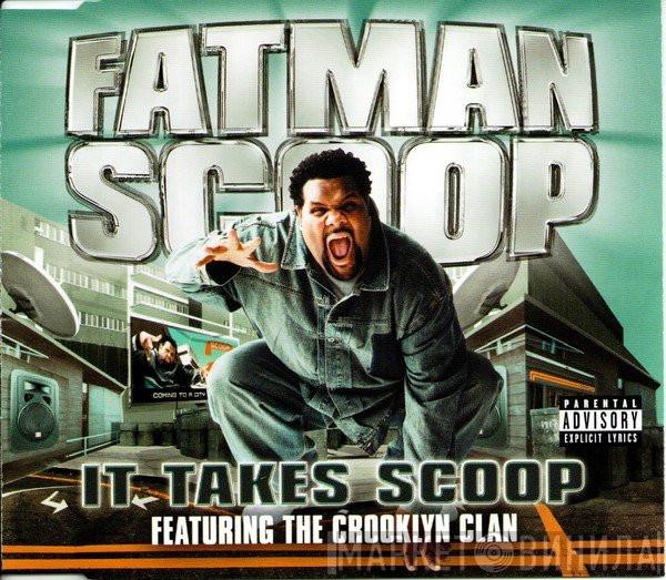 Fatman Scoop, Crooklyn Clan - It Takes Scoop