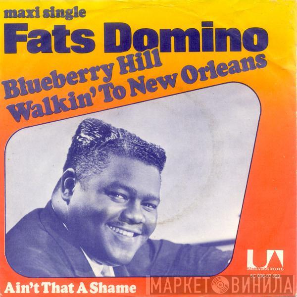 Fats Domino - Blueberry Hill / Walkin' To New Orleans