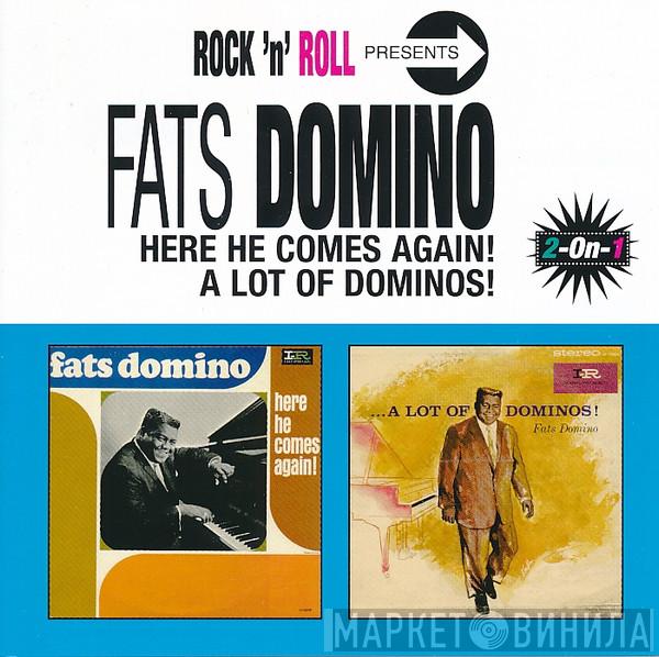Fats Domino - Here He Comes Again / A Lot Of Dominos!