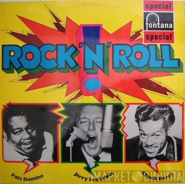 Fats Domino, Jerry Lee Lewis, Chuck Berry - Rock 'N' Roll