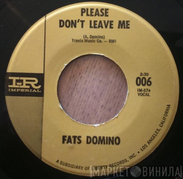 Fats Domino - Please Don't Leave Me / Walking To New Orleans