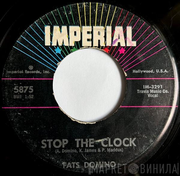 Fats Domino - Stop The Clock / Did You Ever See A Dream Walking