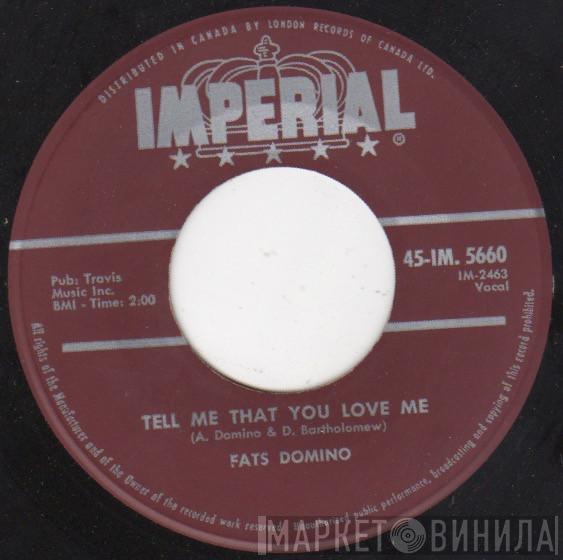  Fats Domino  - Tell Me That You Love Me
