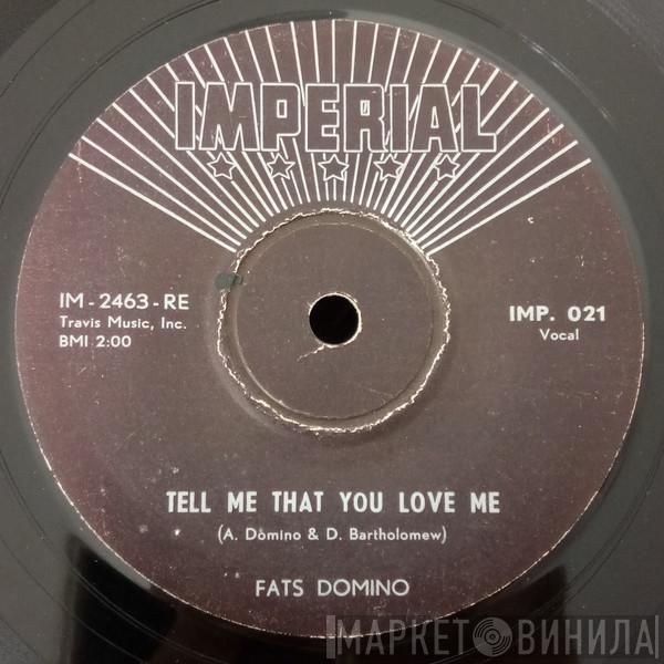  Fats Domino  - Tell Me That You Love Me