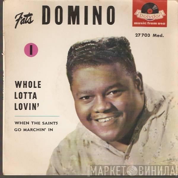 Fats Domino - Whole Lotta Lovin' / When The Saints Go Marchin' In