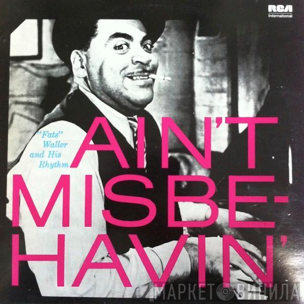 Fats Waller & His Rhythm - Ain't Misbe-havin'