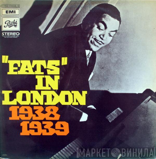 Fats Waller - "Fats" In London - 1938-1939