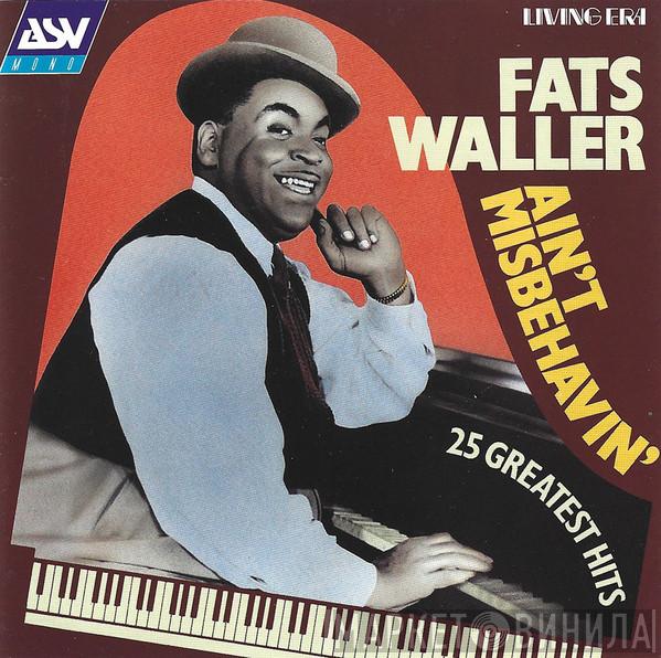 Fats Waller - Ain't Misbehavin': 25 Greatest Hits