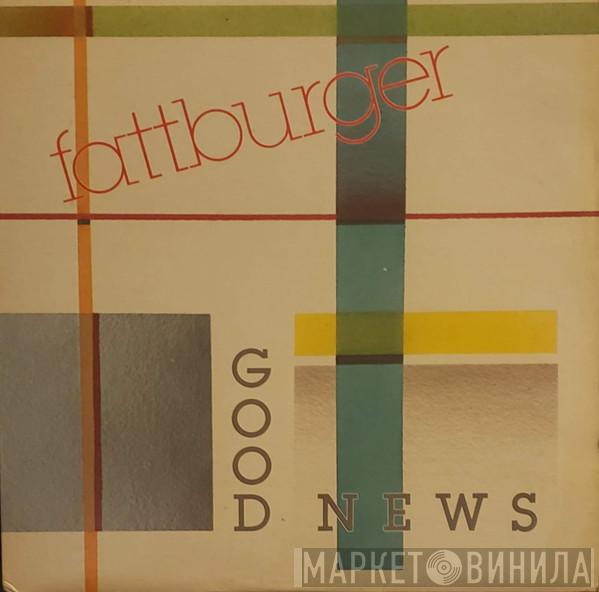 Fattburger - Good News