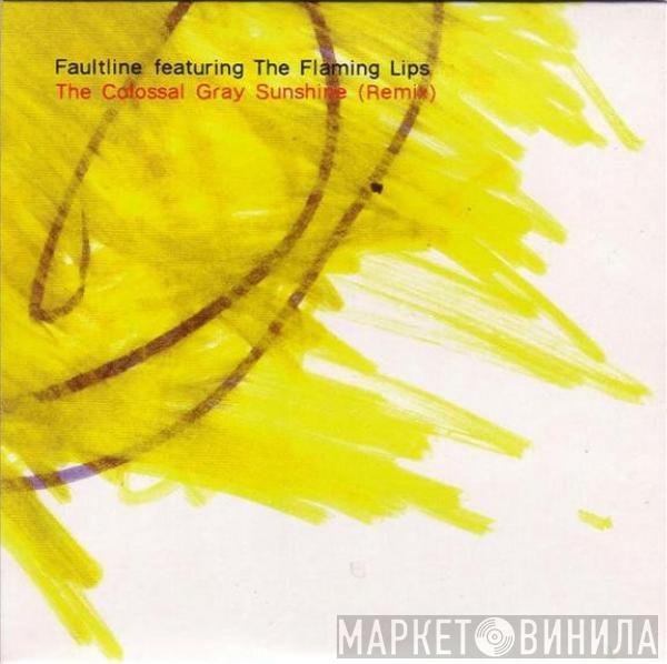 Faultline, The Flaming Lips - The Colossal Gray Sunshine (Remix)