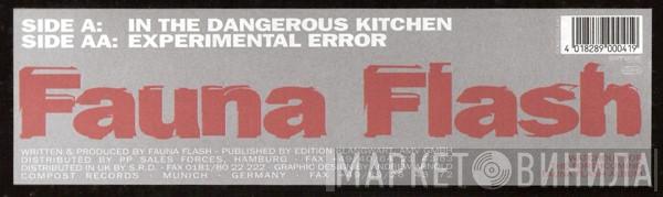 Fauna Flash - In The Dangerous Kitchen / Experimental Error