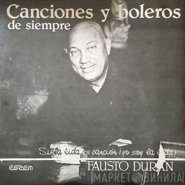 Fausto Duran, Orquesta EGREM - Canciones y Boleros de Siempre