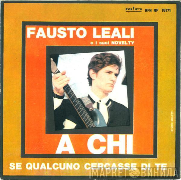 Fausto Leali E I Suoi Novelty - A Chi