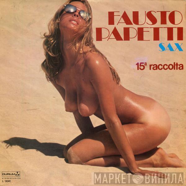  Fausto Papetti  - 15.ª Raccolta
