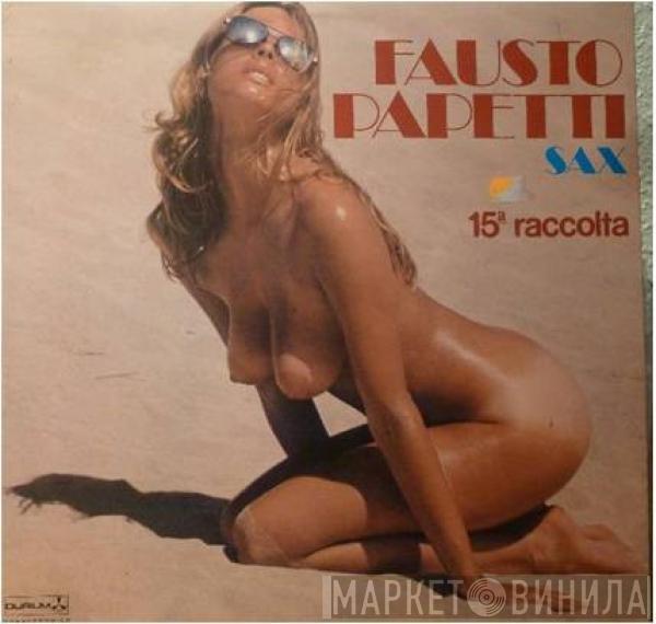  Fausto Papetti  - 15a Raccolta