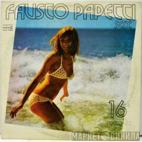  Fausto Papetti  - 16a Raccolta