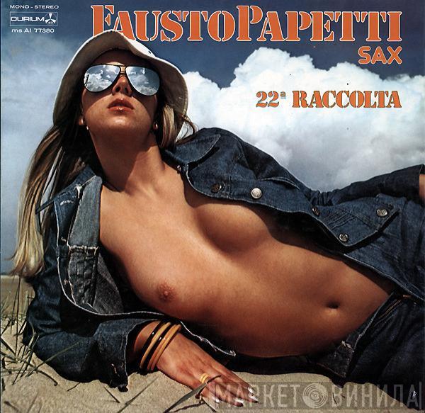  Fausto Papetti  - 22ª Raccolta